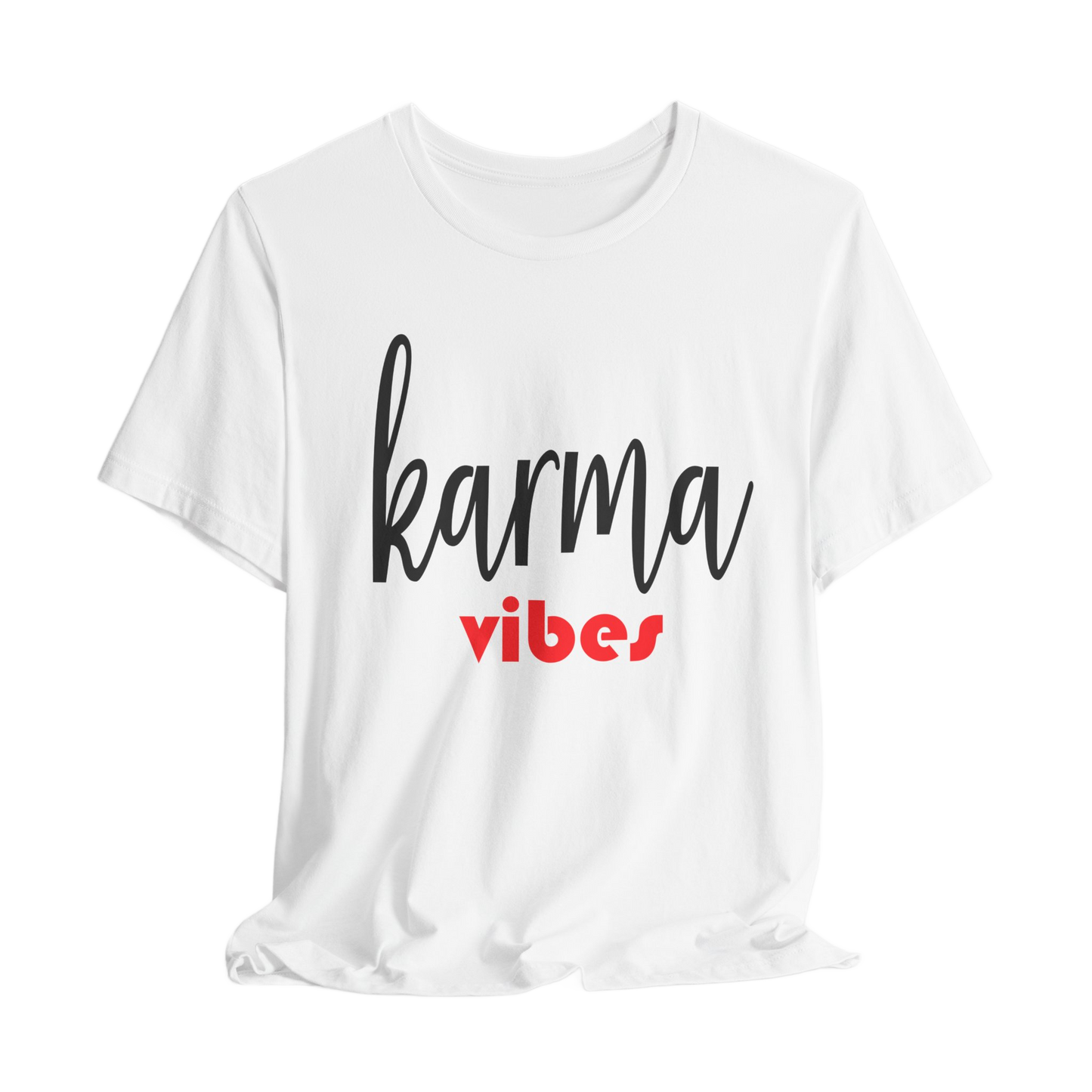 Karma Vibes T-Shirt, Positive Energy Graphic Tee, Unisex Spiritual Streetwear, Good Vibes Casual Top, Bohemian Inspirational Apparel
