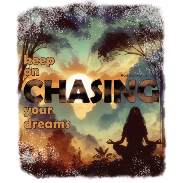 keep on chasing your dream, KARMA Digital Wall Art