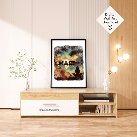 keep on chasing your dream, KARMA Digital Wall Art