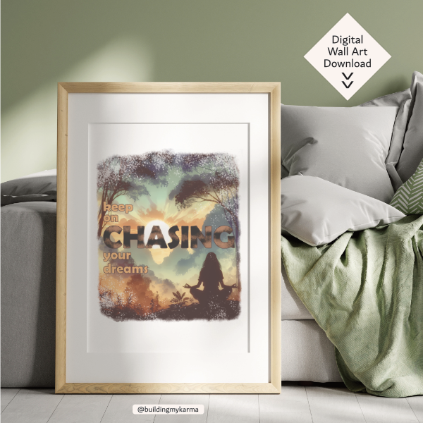 keep on chasing your dream, KARMA Digital Wall Art