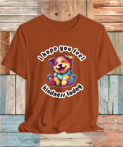 karma dog i hope you feel kindness today T-shirt