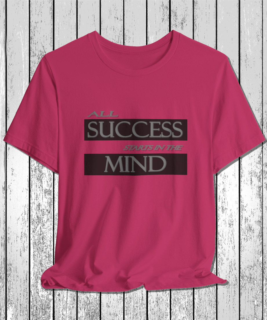 all success starts with the mind T-Shirt