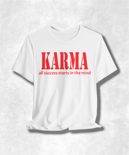 Karma All Success Starts in the Mind T-Shirt, Inspirational Tee, Motivational Graphic Tee, Positive Mindset Shirt, Unisex Casual Wear