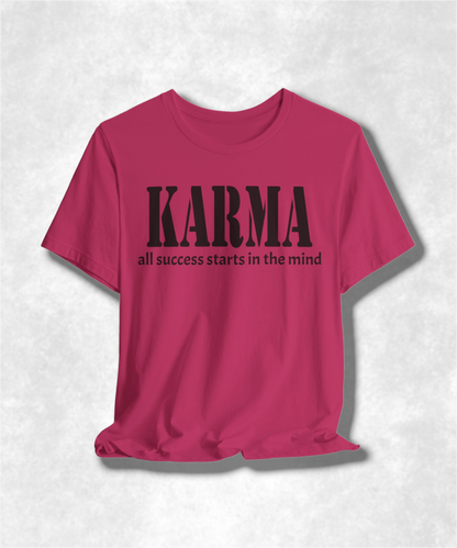 Karma All Success Starts in the Mind T-Shirt, Inspirational Tee, Motivational Graphic Tee, Positive Mindset Shirt, Unisex Casual Wear