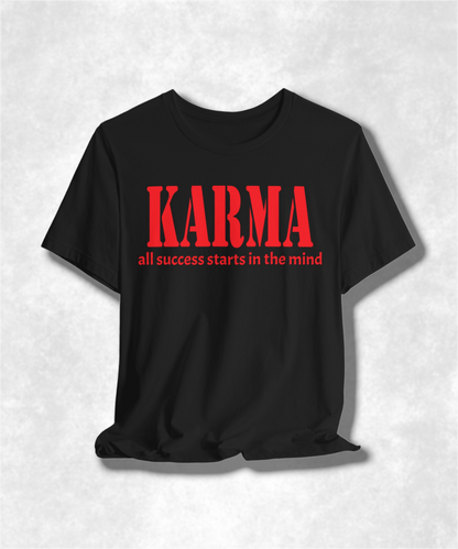 Karma All Success Starts in the Mind T-Shirt, Inspirational Tee, Motivational Graphic Tee, Positive Mindset Shirt, Unisex Casual Wear