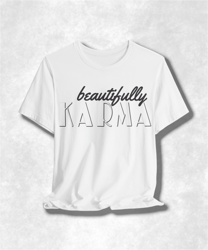 Beautifully Karma T-Shirt - Positive Vibes, Boho Chic, Inspirational Clothing, Casual Streetwear, Soft Cotton