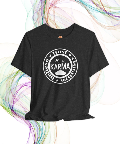 believe trust visualize karma T-shirt