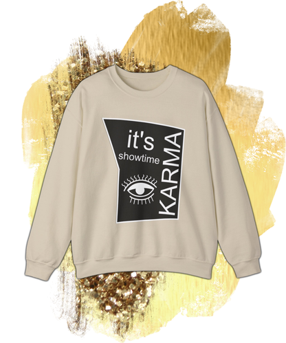 it's showtime karma Crewneck Sweatshirt