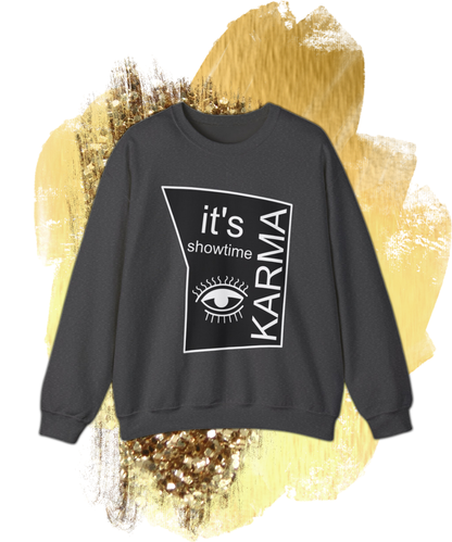 it's showtime karma Crewneck Sweatshirt