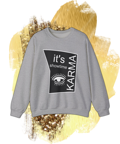 it's showtime karma Crewneck Sweatshirt