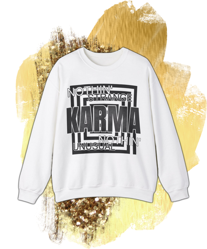 nothin strange nothin unusual karma Crewneck Sweatshirt