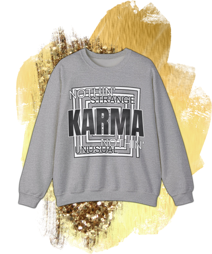 nothin strange nothin unusual karma Crewneck Sweatshirt