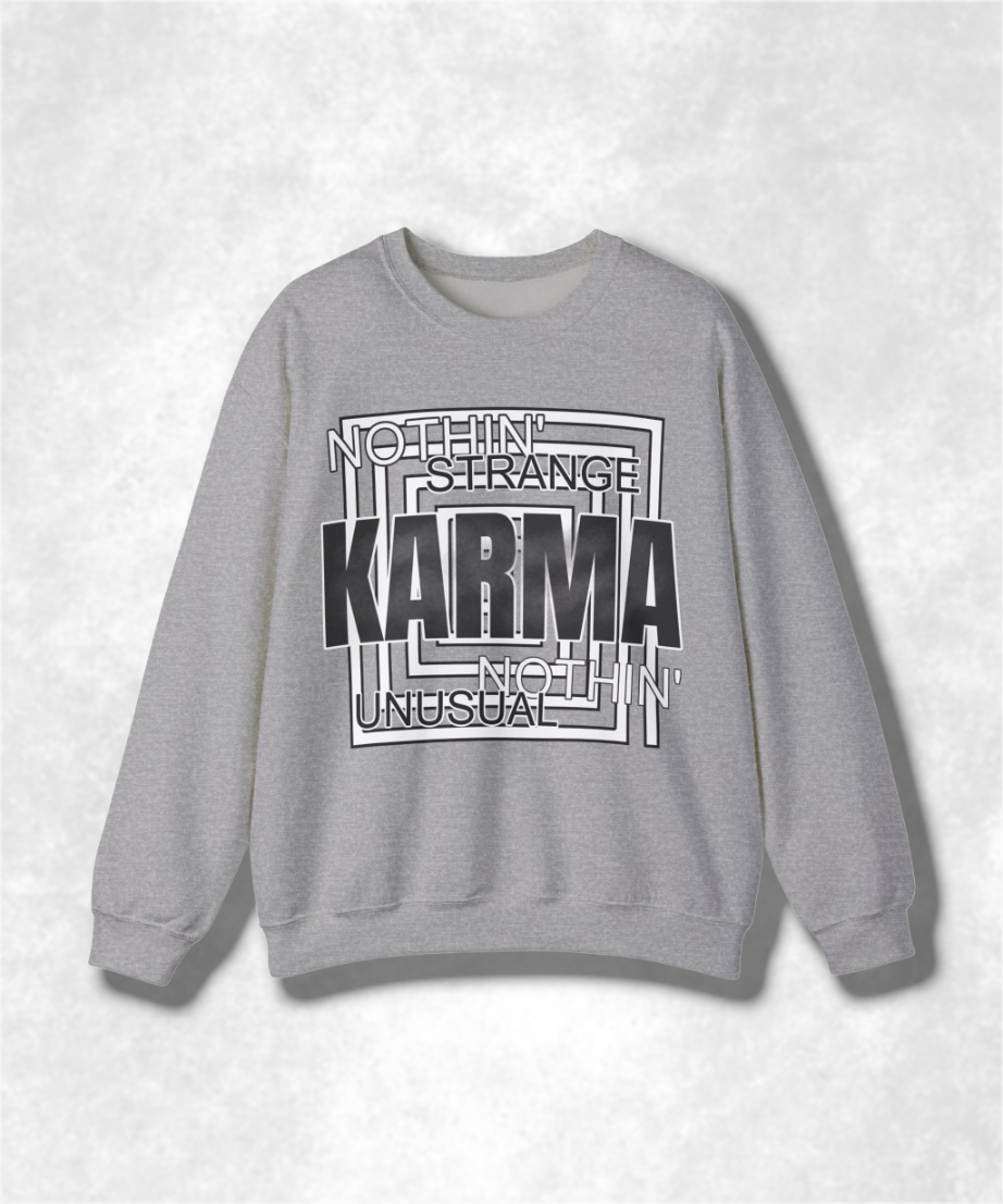 Nothin Strange Nothin Unusual Karma Crewneck Sweatshirt, Retro Graphic Pullover, Unisex Streetwear, Cozy Casual Sweater, Positive Vibes Top