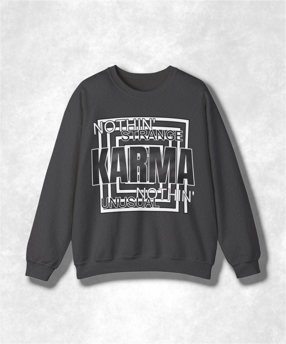 Nothin Strange Nothin Unusual Karma Crewneck Sweatshirt, Retro Graphic Pullover, Unisex Streetwear, Cozy Casual Sweater, Positive Vibes Top