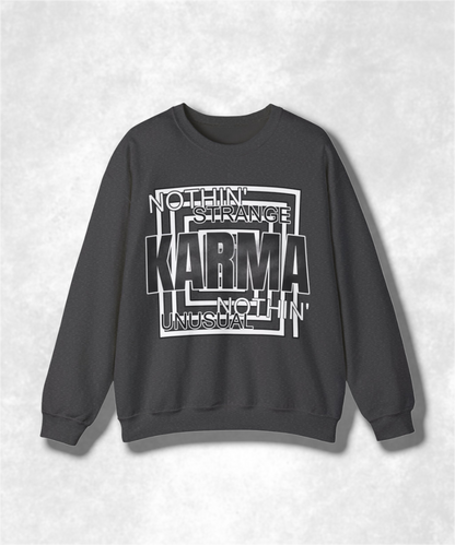 Nothin Strange Nothin Unusual Karma Crewneck Sweatshirt, Retro Graphic Pullover, Unisex Streetwear, Cozy Casual Sweater, Positive Vibes Top