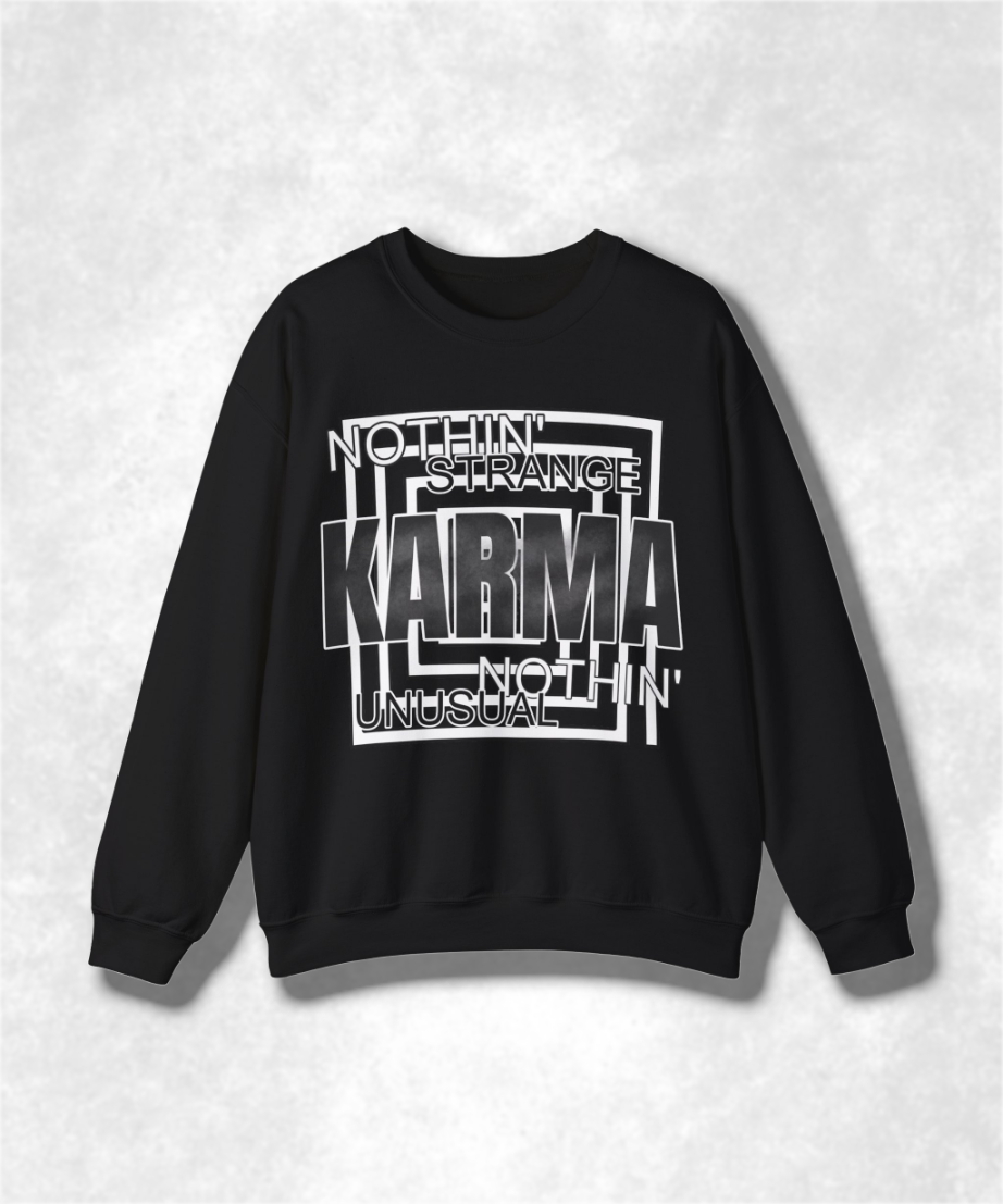 Nothin Strange Nothin Unusual Karma Crewneck Sweatshirt, Retro Graphic Pullover, Unisex Streetwear, Cozy Casual Sweater, Positive Vibes Top