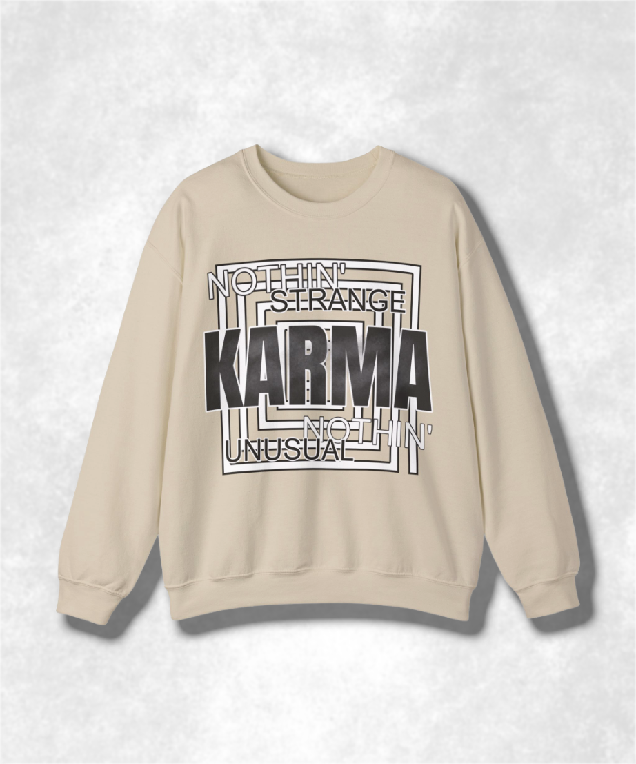 Nothin Strange Nothin Unusual Karma Crewneck Sweatshirt, Retro Graphic Pullover, Unisex Streetwear, Cozy Casual Sweater, Positive Vibes Top