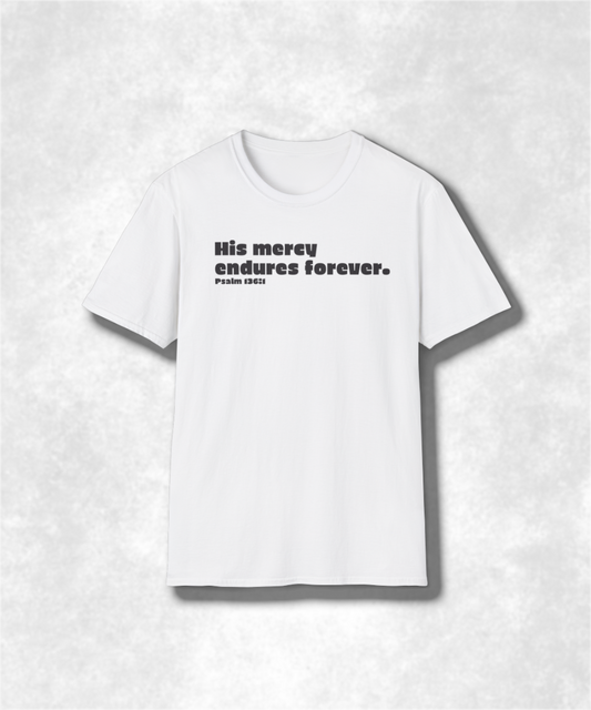 Religious Christian Unisex Softstyle T-Shirt, Scripture Verse, His Mercy Endures Forever, Inspirational Tee, Bible Quote Shirt