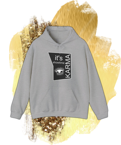 it's showtime karma Hooded Sweatshirt