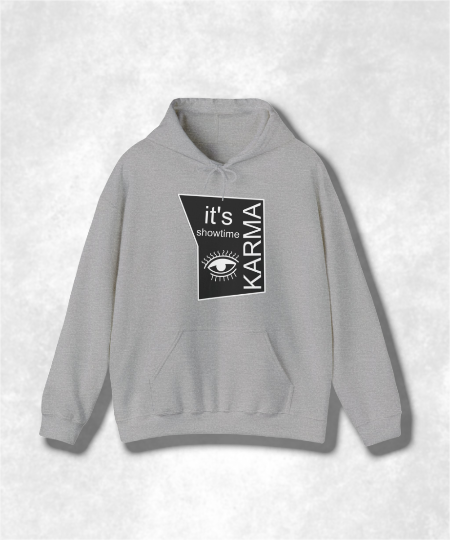 It's Showtime Karma Hooded Sweatshirt, Unisex Graphic Hoodie, Streetwear, Casual Pullover, Trendy Karma Print, Cozy Fall Fashion
