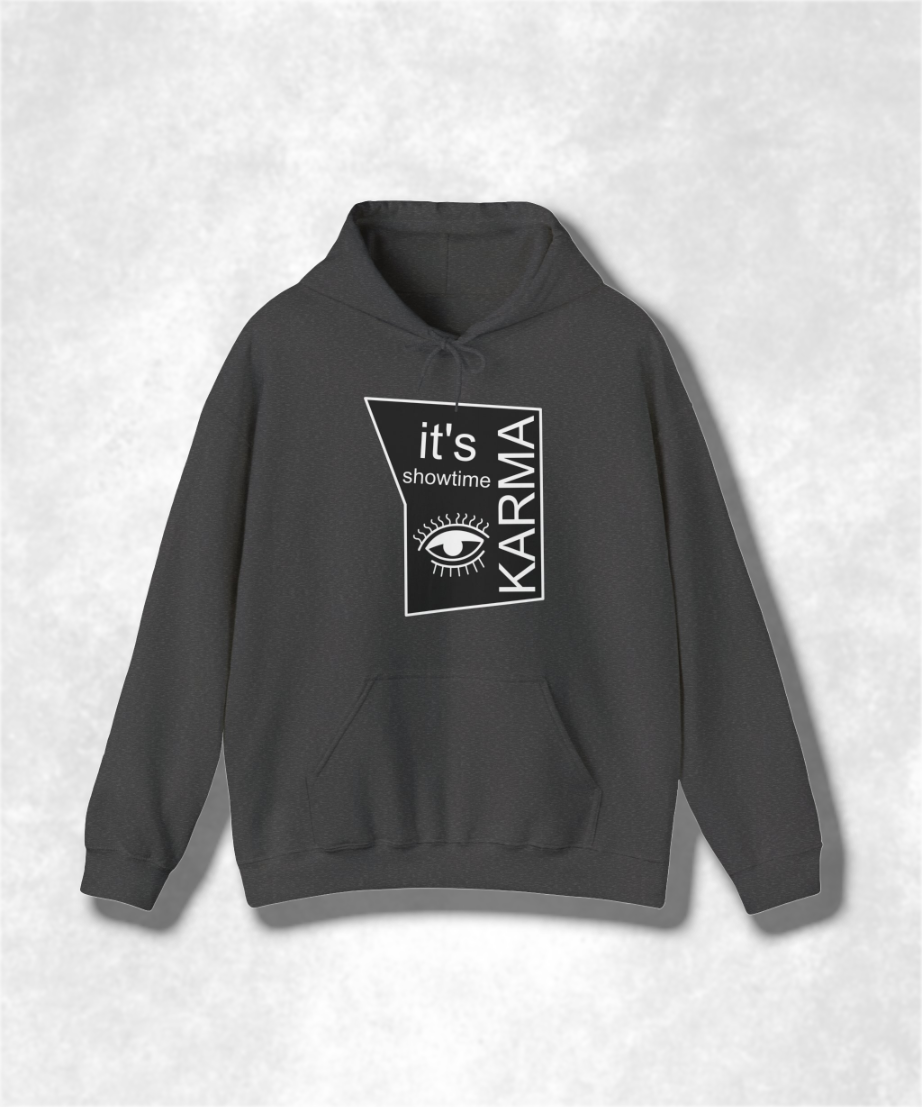 It's Showtime Karma Hooded Sweatshirt, Unisex Graphic Hoodie, Streetwear, Casual Pullover, Trendy Karma Print, Cozy Fall Fashion