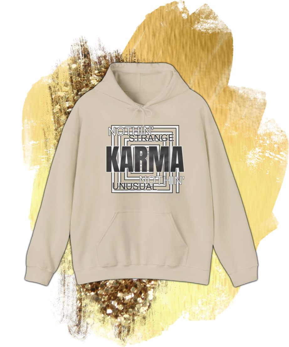 nothin strange nothin unusual karma Hooded Sweatshirt