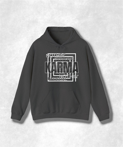 Nothin Strange Nothin Unusual Karma Hooded Sweatshirt, Cozy Graphic Hoodie, Unisex Streetwear, Positive Vibes Sweatshirt, Casual Pullover