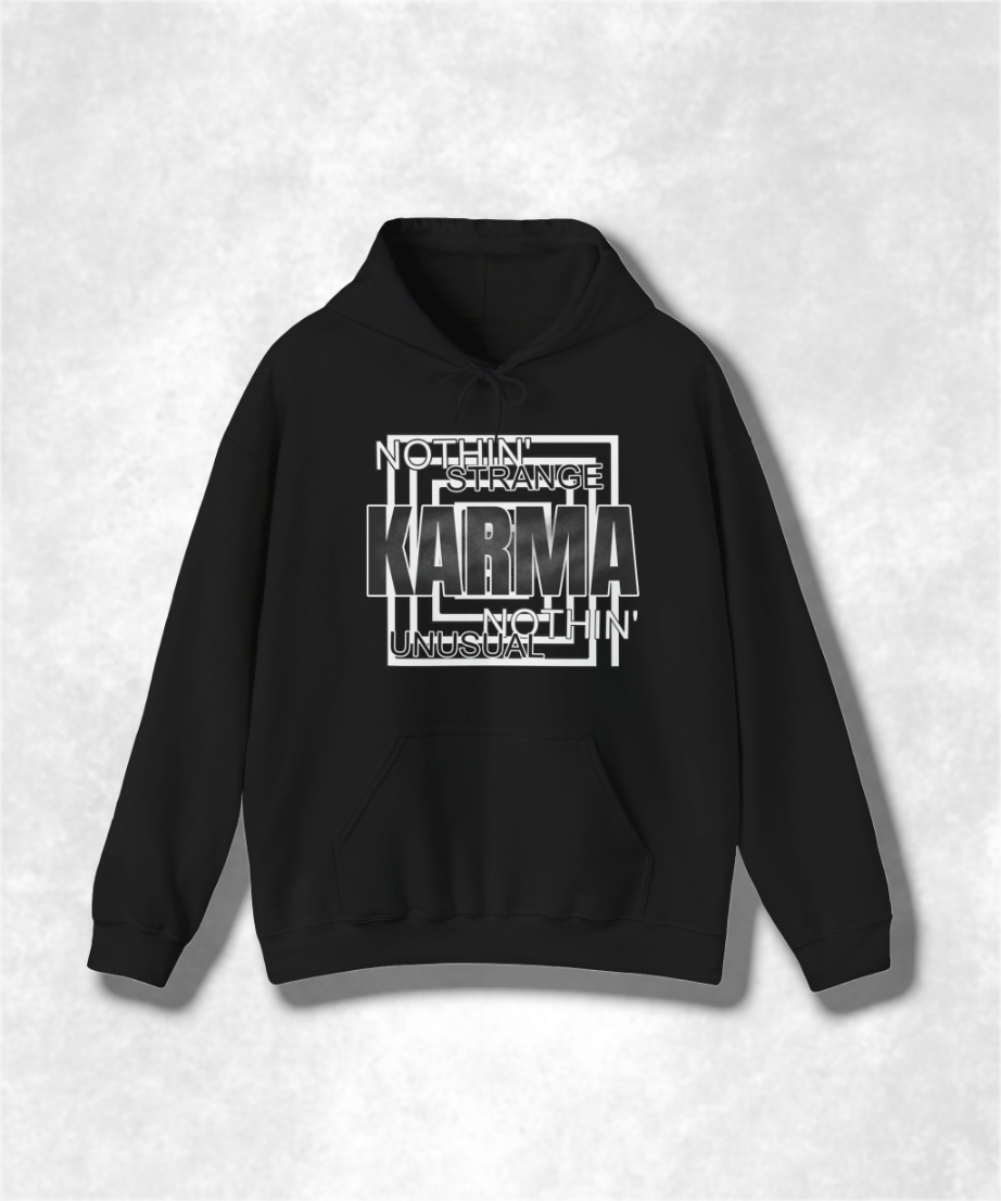 Nothin Strange Nothin Unusual Karma Hooded Sweatshirt, Cozy Graphic Hoodie, Unisex Streetwear, Positive Vibes Sweatshirt, Casual Pullover