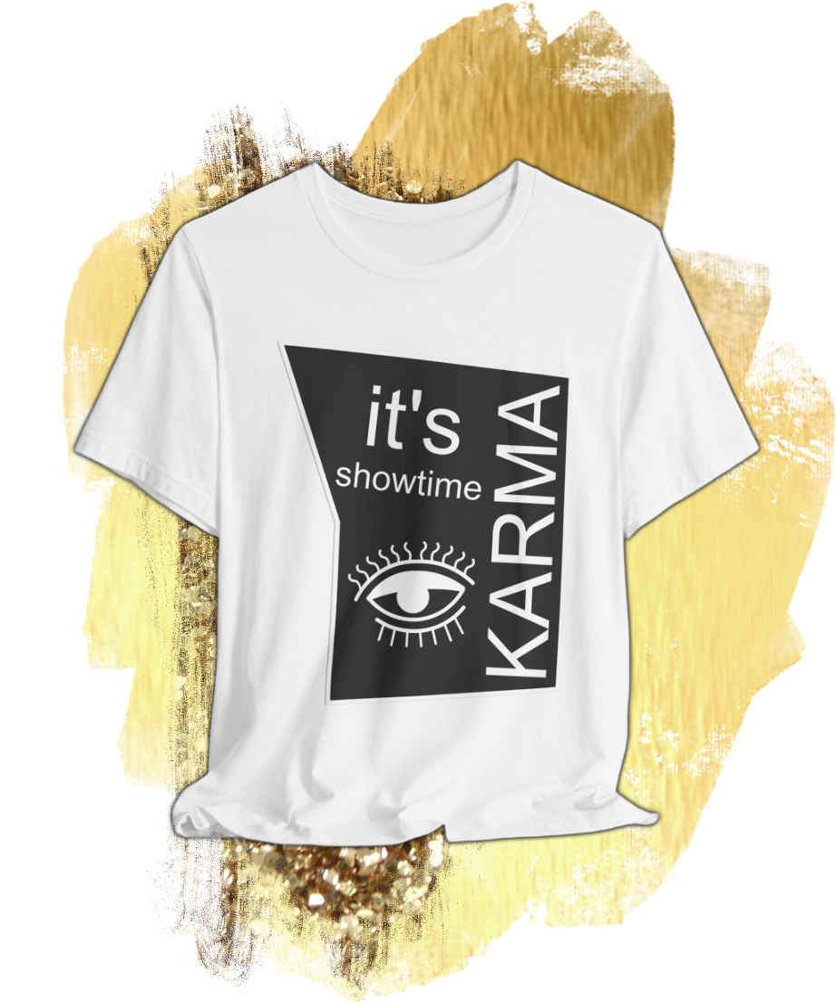 it's showtime karma T-shirt