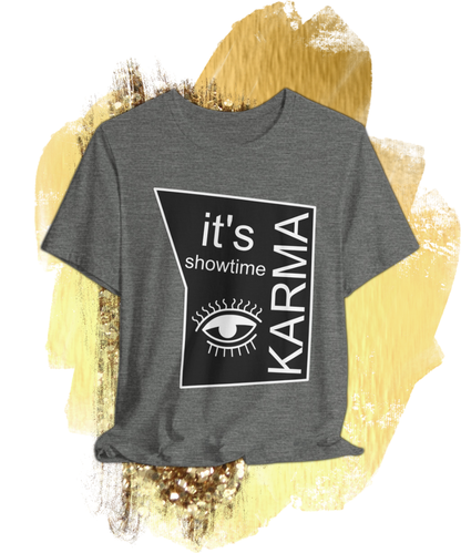 it's showtime karma T-shirt