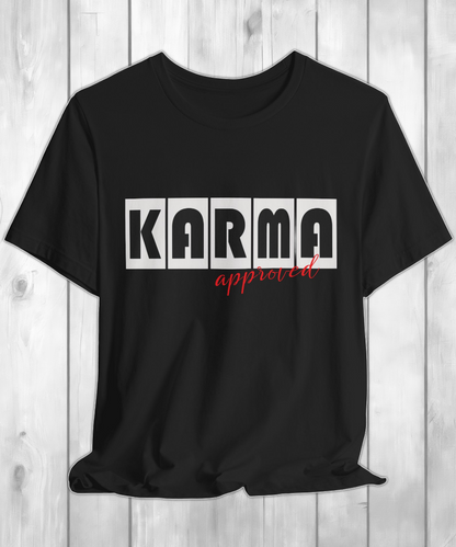 karma approved T-shirt