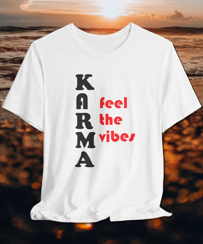 karma feel the vibes T-shirt