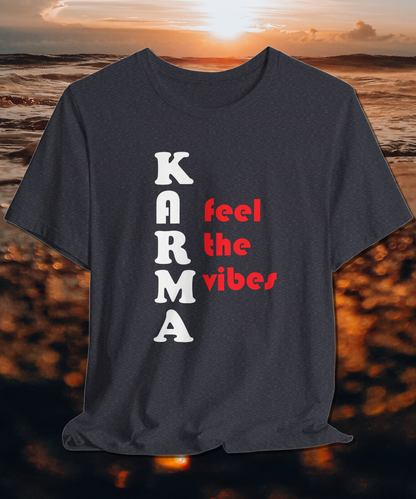 karma feel the vibes T-shirt