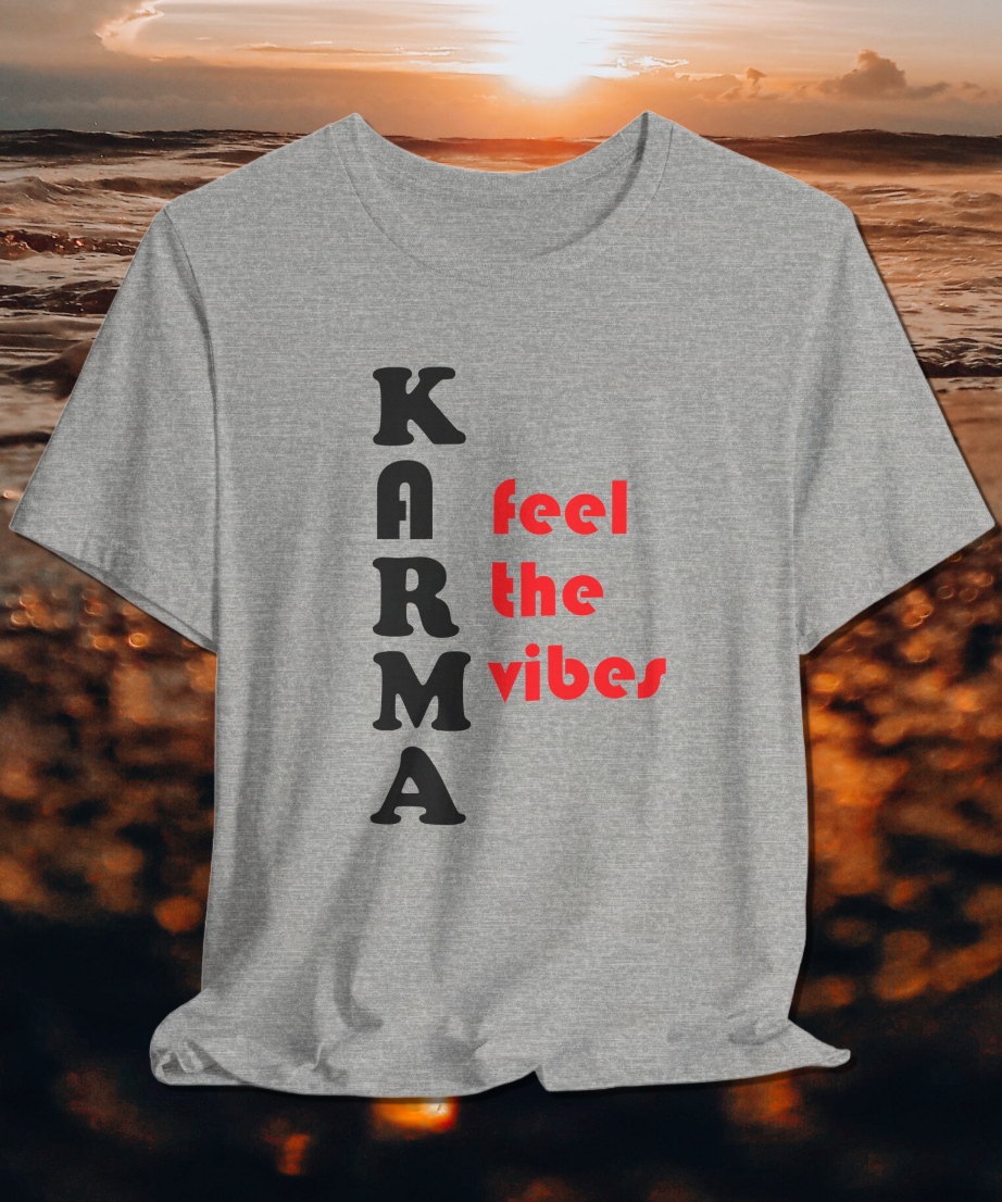 karma feel the vibes T-shirt