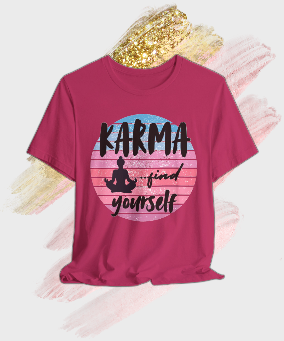 karma find yourself T-shirt