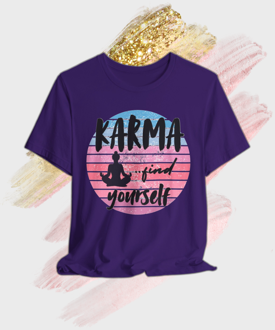 karma find yourself T-shirt