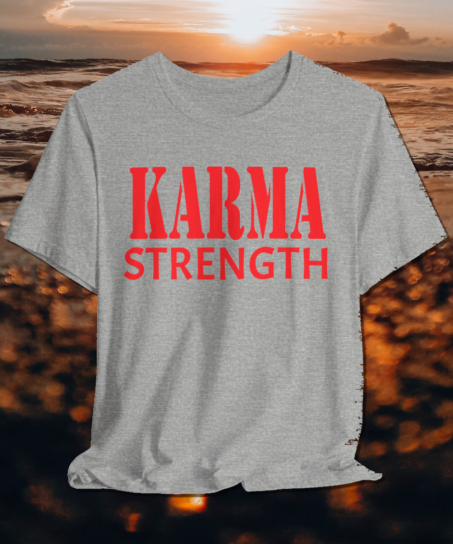 karma strength T-shirt