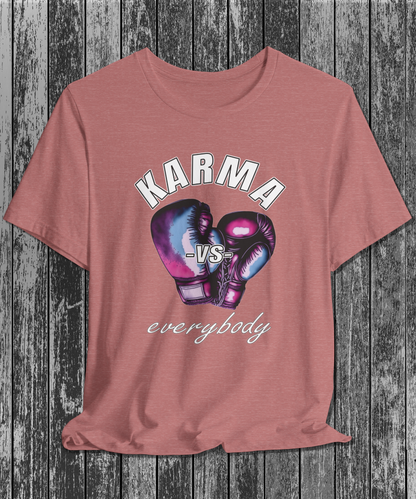 karma versus everybody T-Shirt