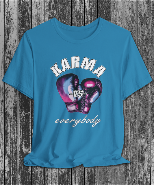 karma versus everybody T-Shirt