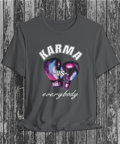 karma versus everybody T-Shirt