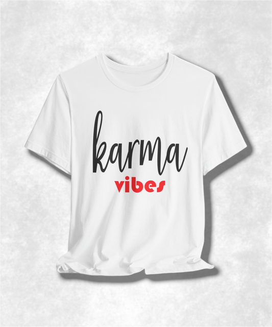Karma Vibes T-Shirt, Positive Energy Graphic Tee, Unisex Spiritual Streetwear, Good Vibes Casual Top, Bohemian Inspirational Apparel