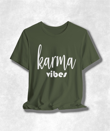 Karma Vibes T-Shirt, Positive Energy Graphic Tee, Unisex Spiritual Streetwear, Good Vibes Casual Top, Bohemian Inspirational Apparel