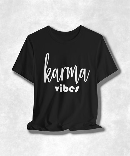 Karma Vibes T-Shirt, Positive Energy Graphic Tee, Unisex Spiritual Streetwear, Good Vibes Casual Top, Bohemian Inspirational Apparel