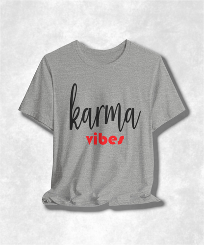 Karma Vibes T-Shirt, Positive Energy Graphic Tee, Unisex Spiritual Streetwear, Good Vibes Casual Top, Bohemian Inspirational Apparel