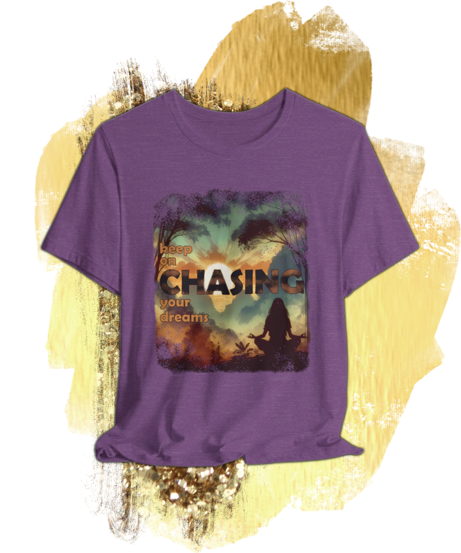 keep on chasing your dreams T-shirt