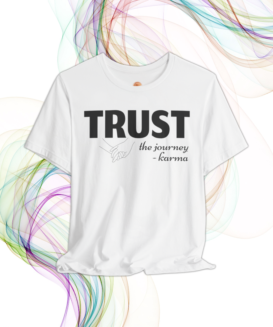 trust the journey karma T-shirt