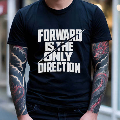 Forward Is the Only Direction T-Shirt | Bold Block Lettering, Diagonal Slash