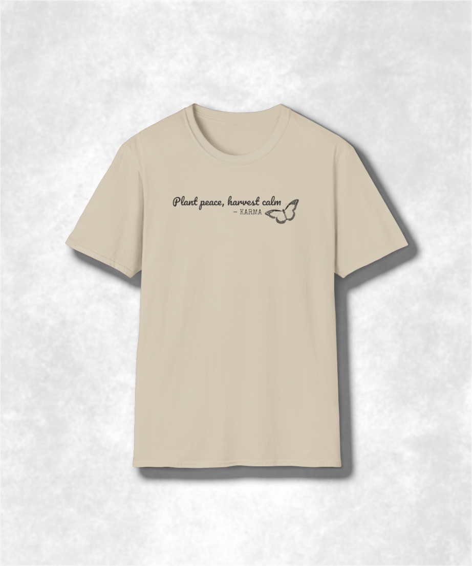Plant Peace Harvest Calm T-Shirt | Inspirational Karma Tee