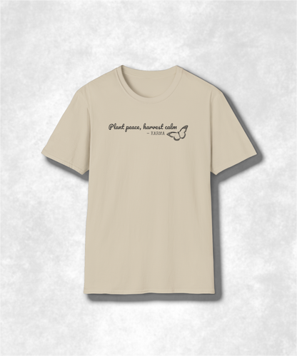 Plant Peace Harvest Calm T-Shirt | Inspirational Karma Tee