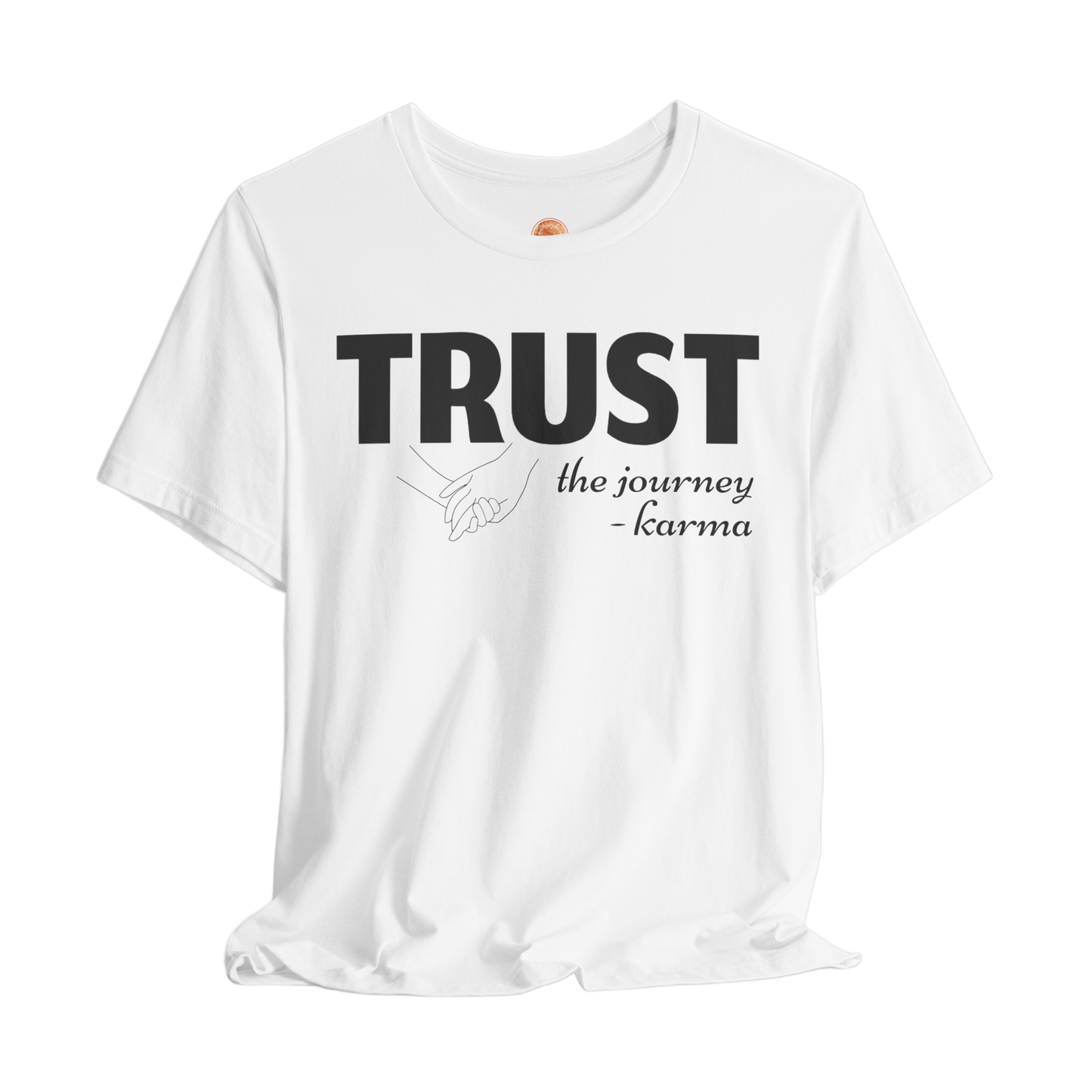 Trust the Journey Karma T-Shirt - Inspirational Graphic Tee for Women and Men